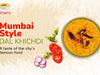 Mumbai style dal khichdi: A taste of the city's famous food - Bhaat.in